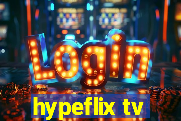 hypeflix tv